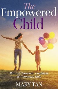 bokomslag The Empowered Child