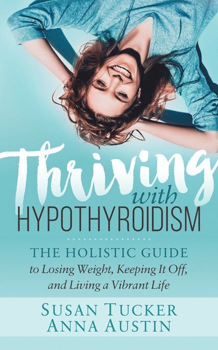 Thriving with Hypothyroidism 1