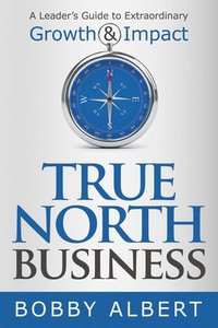 bokomslag True North Business