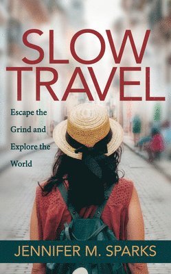 Slow Travel 1