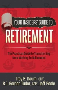 bokomslag Your Insiders' Guide to Retirement