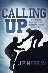 bokomslag Calling Up: Discovering Your Journey to Transformational Leadership