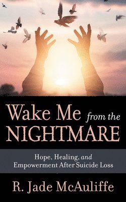 R. Jade McAuliffe - Wake Me from the Nightmare, Häftad