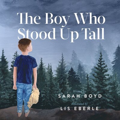 Sarah Boyd - Boy Who Stood Up Tall, Häftad