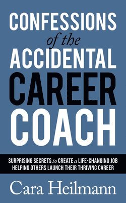 Confessions of the Accidental Career Coach 1