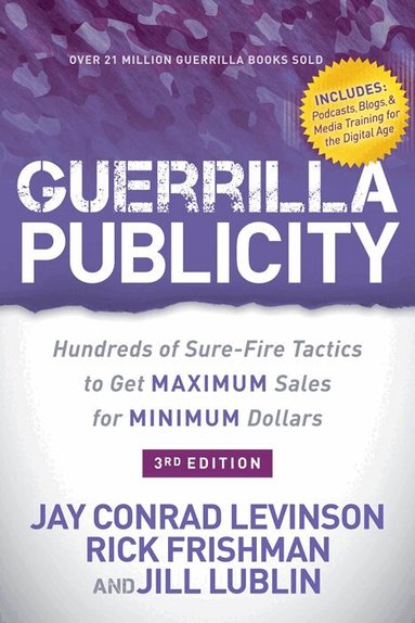 Jay Conrad Levinson, Rick Frishman, Jill Lublin - Guerrilla Publicity, Häftad