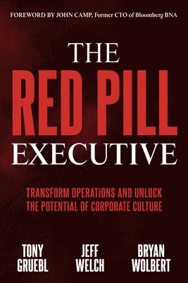 Tony Gruebl, Jeff Welch, Bryan Wolbert - Red Pill Executive, Häftad