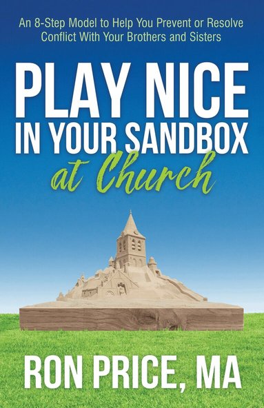 Ron Price - Play Nice in Your Sandbox at Church, Häftad