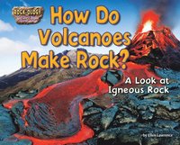 bokomslag How Do Volcanoes Make Rock?