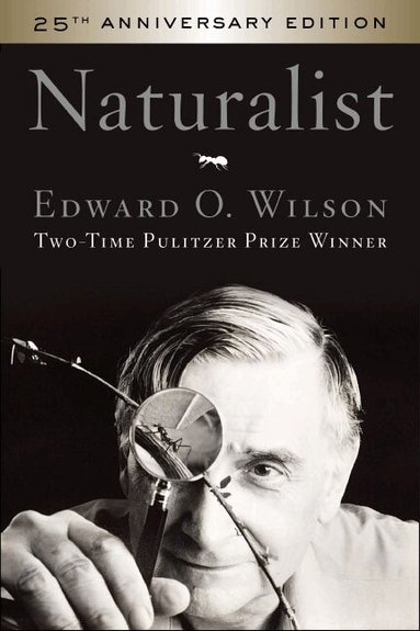 Edward O Wilson - Naturalist 25th Anniversary Edition, Häftad