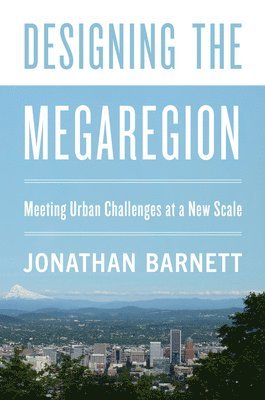 Designing the Megaregion 1