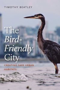 bokomslag The Bird-Friendly City