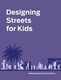 bokomslag Designing Streets for Kids