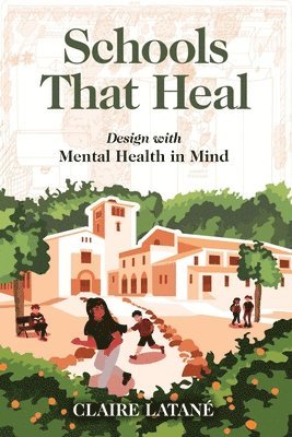 bokomslag Schools That Heal