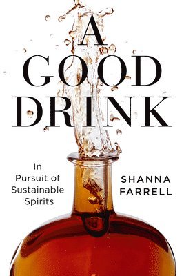 Shanna Farrell - Good Drink, Inbunden