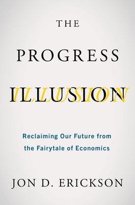 The Progress Illusion 1