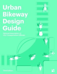bokomslag Urban Bikeway Design Guide, Third Edition