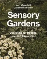 Amy Wagenfeld, Daniel Winterbottom - Sensory Gardens, Häftad. Tillgänglighet: Kommande
