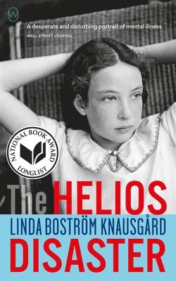Linda Bostrom Knausgaard - The Helios Disaster, Häftad