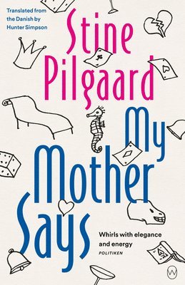 Stine Pilgaard - My Mother Says, Häftad
