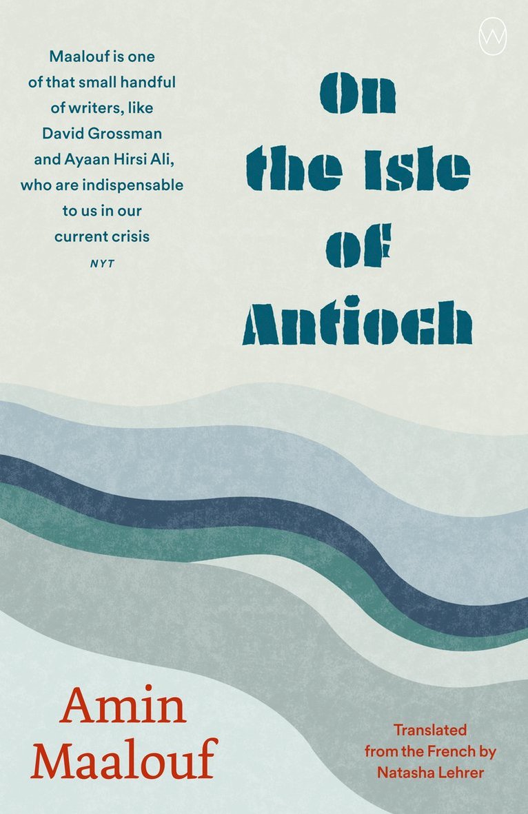 Amin Maalouf - On The Isle of Antioch, Häftad