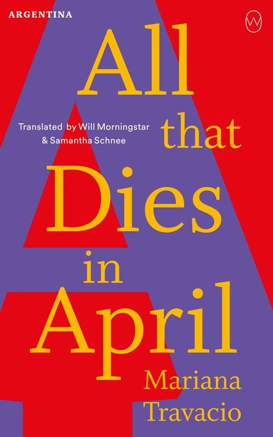 Mariana Travacio - All That Dies In April, Häftad