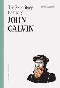 bokomslag Expository Genius Of John Calvin, The