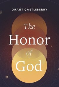bokomslag Honor of God, The