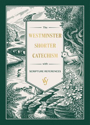 Westminster Shorter Catechism (Gift Edition), The