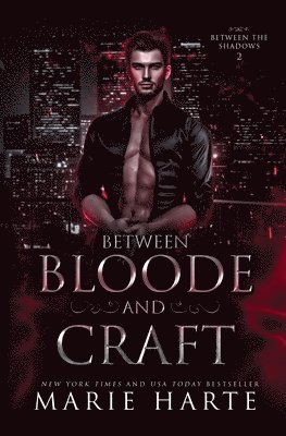 Marie Harte - Between Bloode and Craft, Häftad