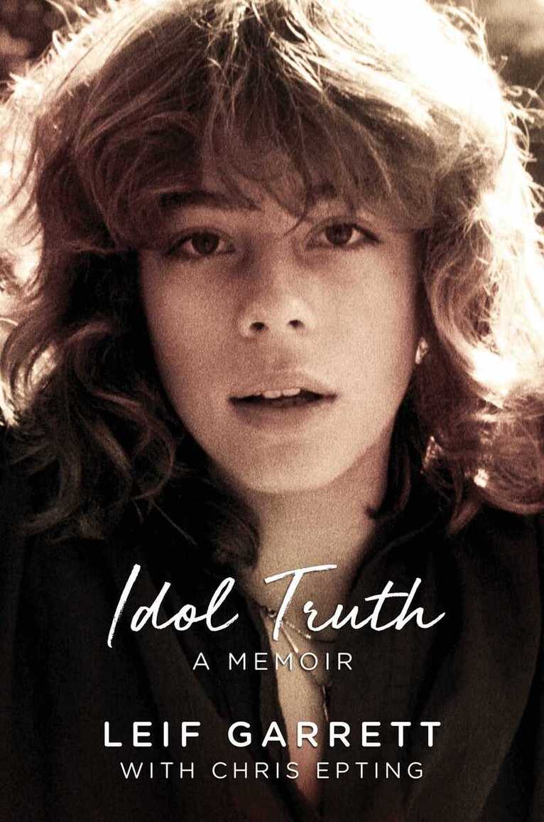 Leif Garrett, Chris Epting - Idol Truth, Inbunden