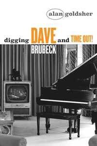 bokomslag Digging Dave Brubeck and Time Out!