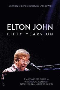 bokomslag Elton John: Fifty Years On
