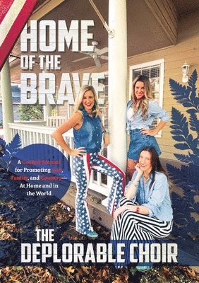 bokomslag Home of the Brave: A Guided Journal for Promoting God, Family, and Country--At Home and in the World