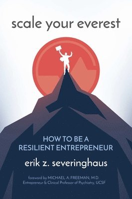 bokomslag Scale Your Everest: How to Be a Resilient Entrepreneur