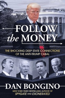 Dan Bongino - Follow the Money, Inbunden