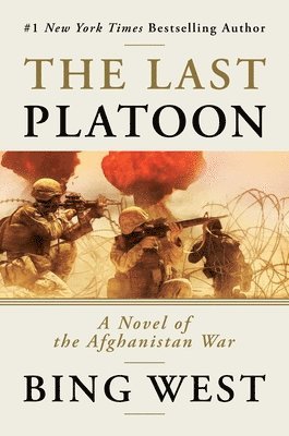 bokomslag The Last Platoon: A Novel of the Afghanistan War