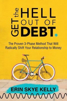 bokomslag Get the Hell Out of Debt
