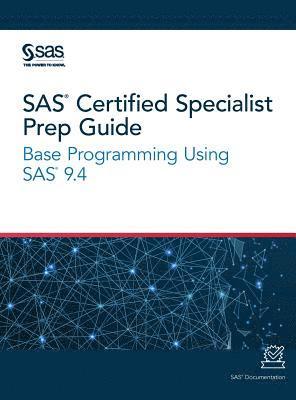 Sas Institute - SAS Certified Specialist Prep Guide, Inbunden