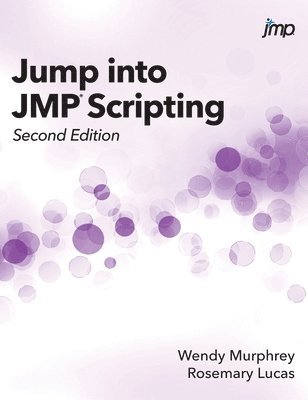 Jump into JMP Scripting, Second Edition (Hardcover edition) 1