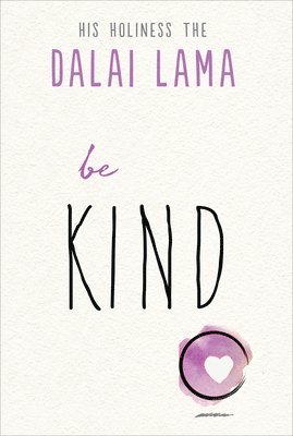 Dalai Lama - Be Kind, Häftad