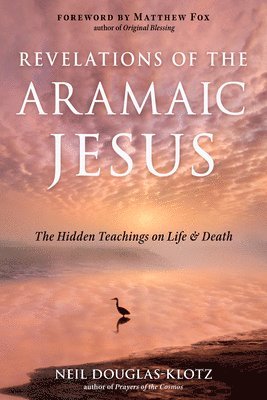 Revelations of the Aramaic Jesus 1