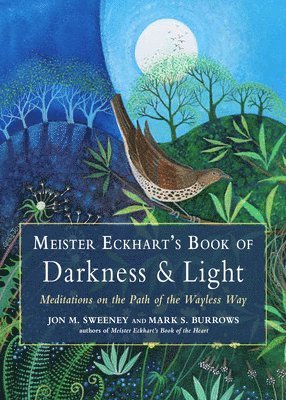 Meister Eckhart's Book of Darkness & Light 1