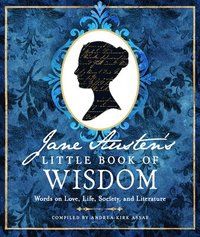 bokomslag Jane Austen's Little Book of Wisdom: Words on Love, Life, Society, and Literature
