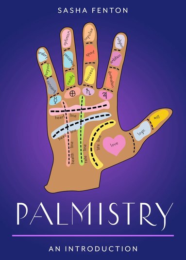 Sasha Fenton - Palmistry: Your Plain & Simple Guide to Reading Destiny in Your Hands, Häftad