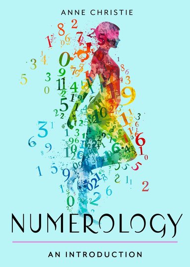 Anne Christie - Numerology: Your Plain & Simple Guide to Numbers, Names, and Destiny, Häftad