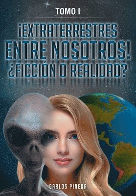 Extraterrestres Entre Nosotros! Ficcin O Realidad? 1
