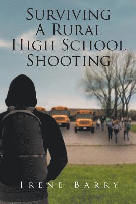 Surviving A Rural High School Shooting 1