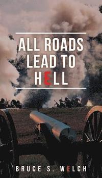 bokomslag All Roads Lead to Hell