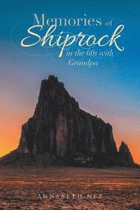 bokomslag Memories of Shiprock in the 60s with Grandpa